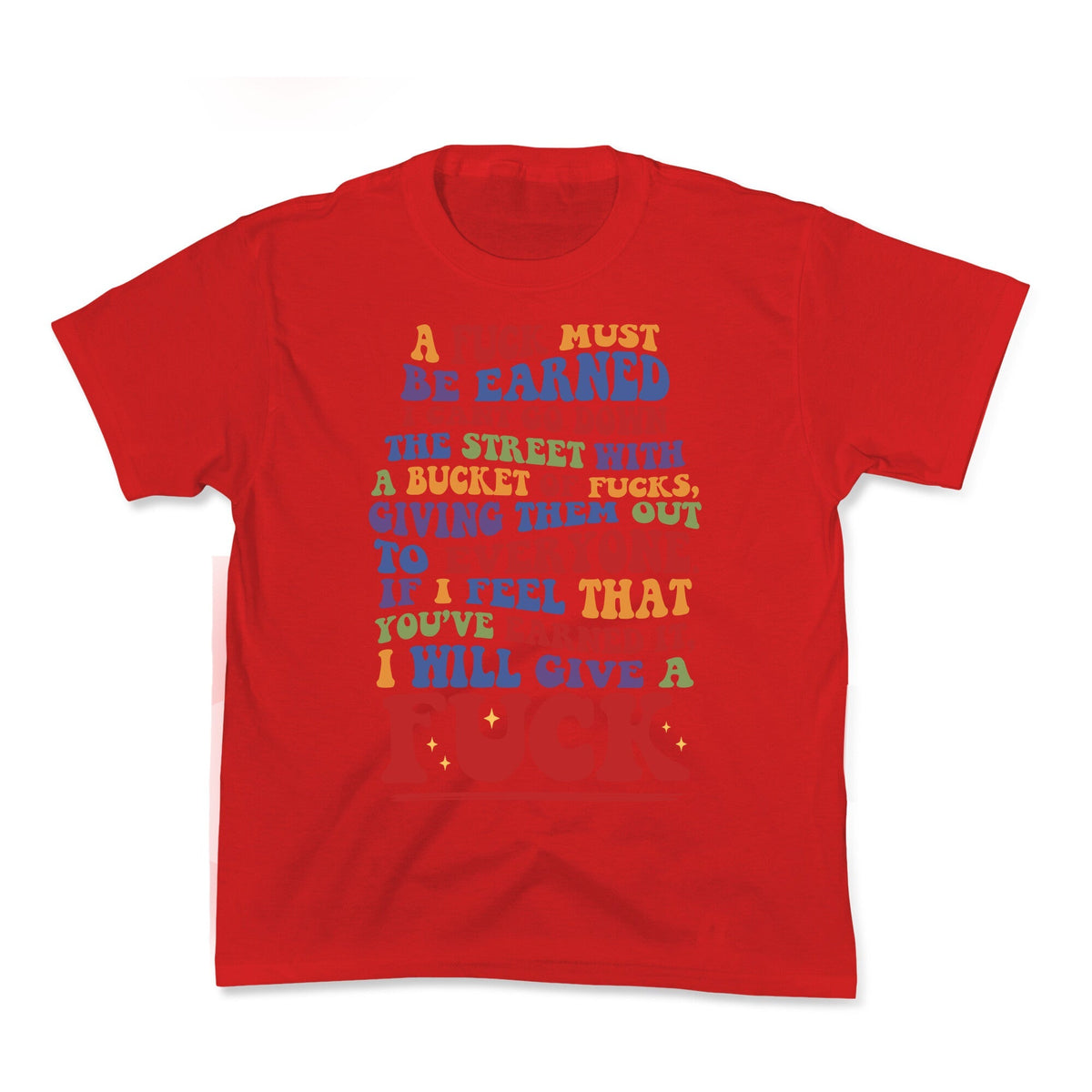 A Fuck Must Be Earned Kids Tee Unisex