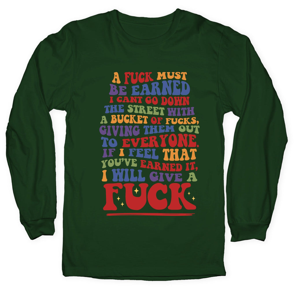 A Fuck Must Be Earned Longsleeve Tee Unisex