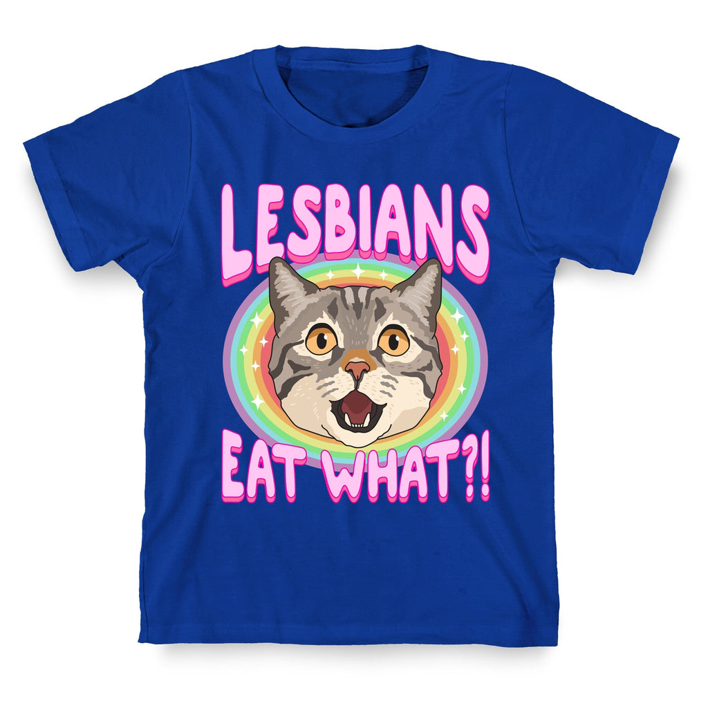 Lesbians Eat What Unisex