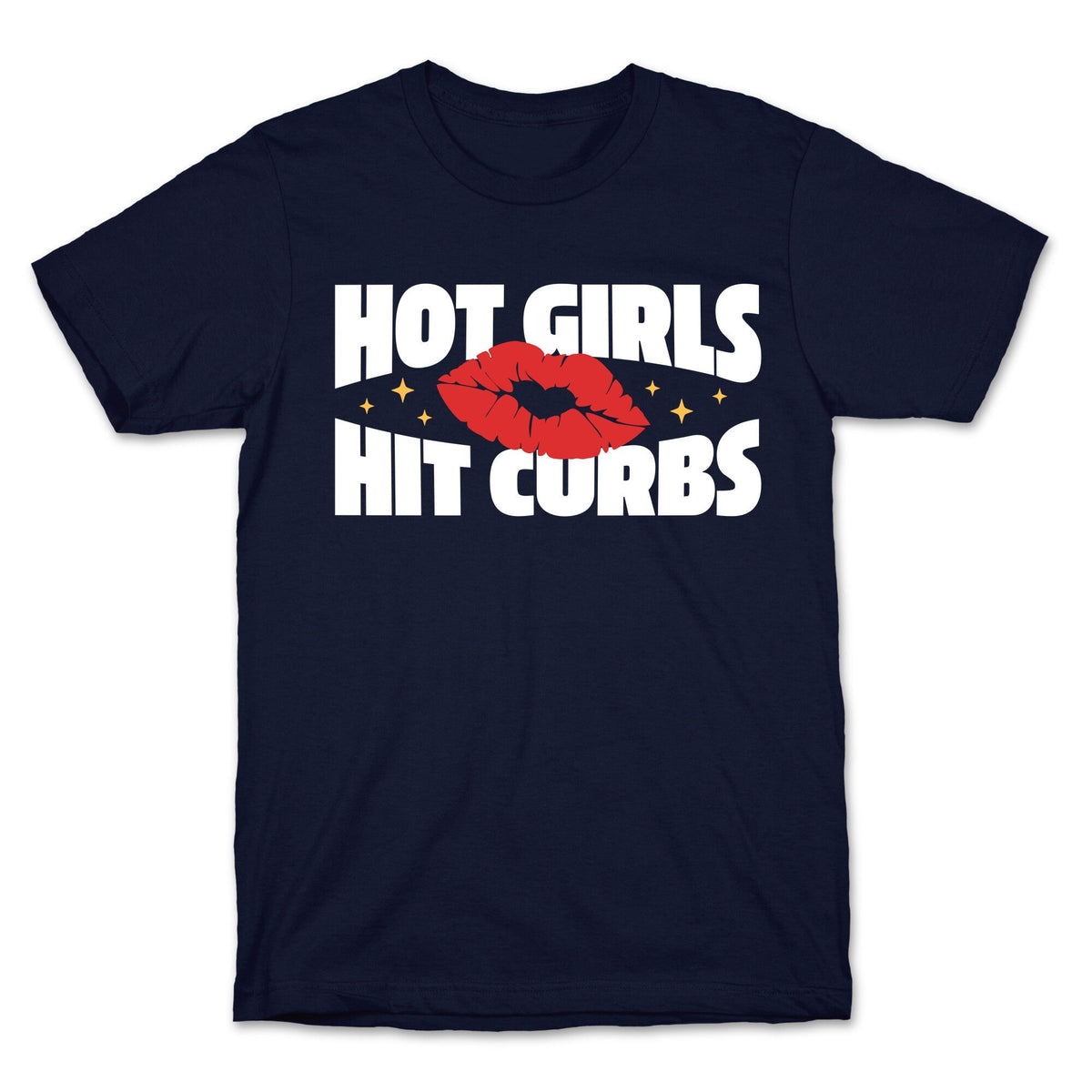Hot Girls Hit Curbs Unisex