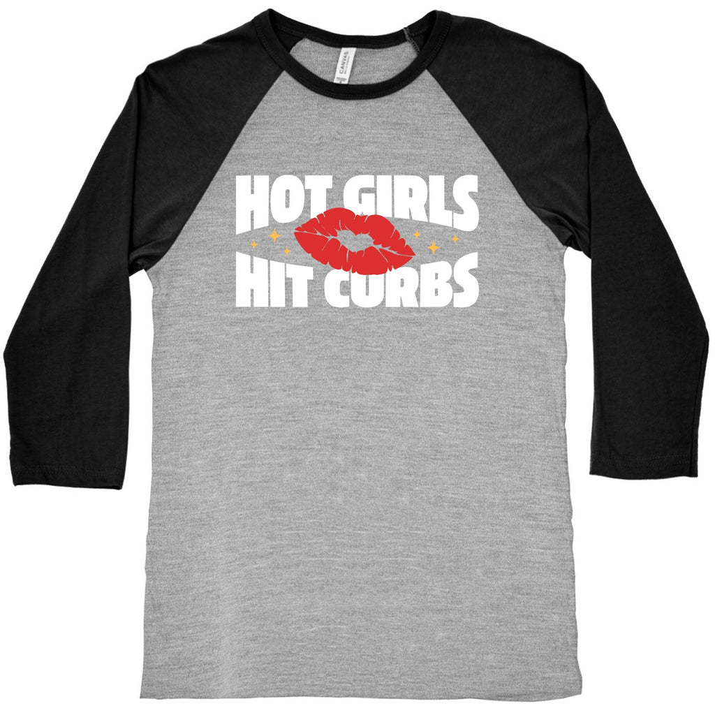 Hot Girls Hit Curbs Baseball Tee Unisex