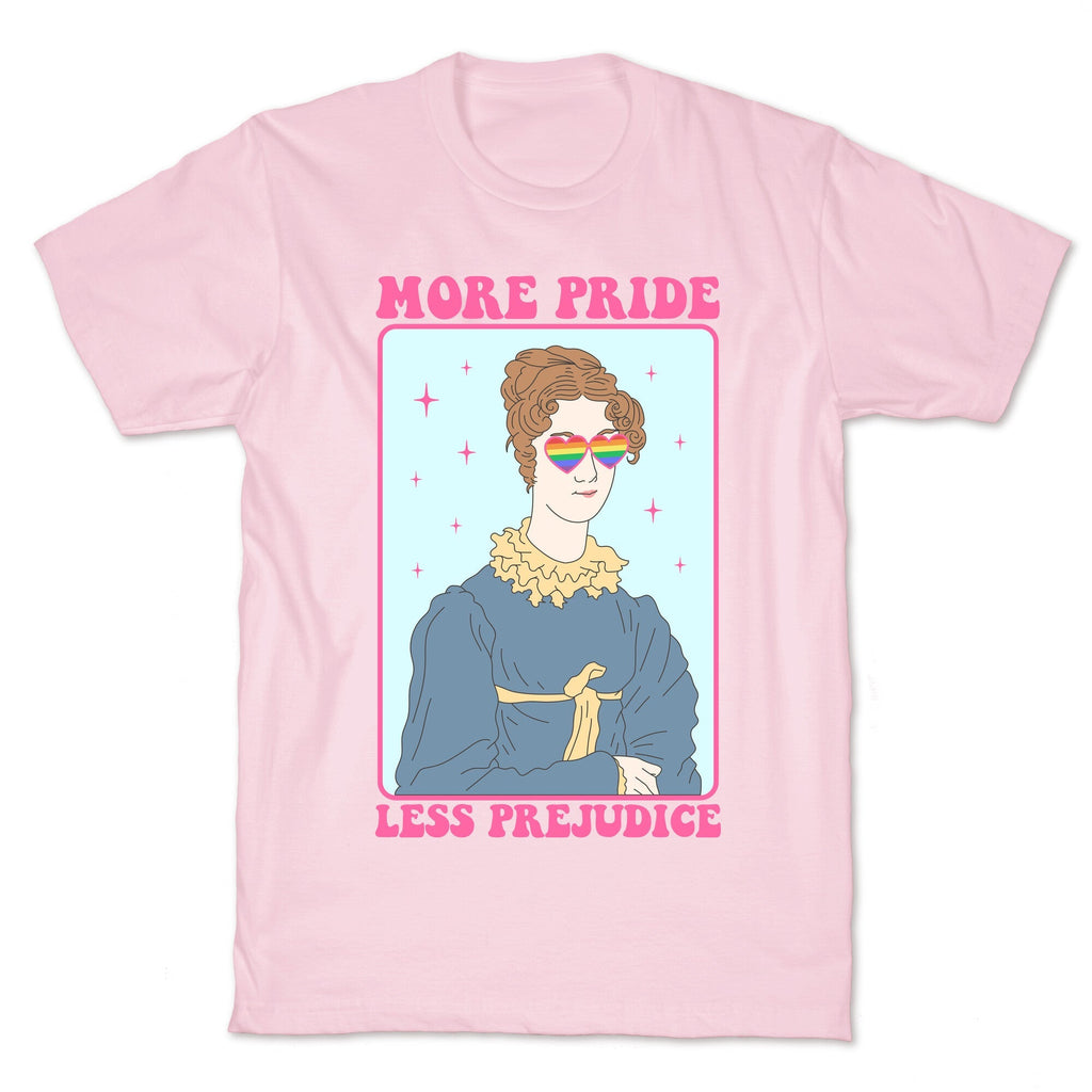 More Pride Less Prejudice Unisex