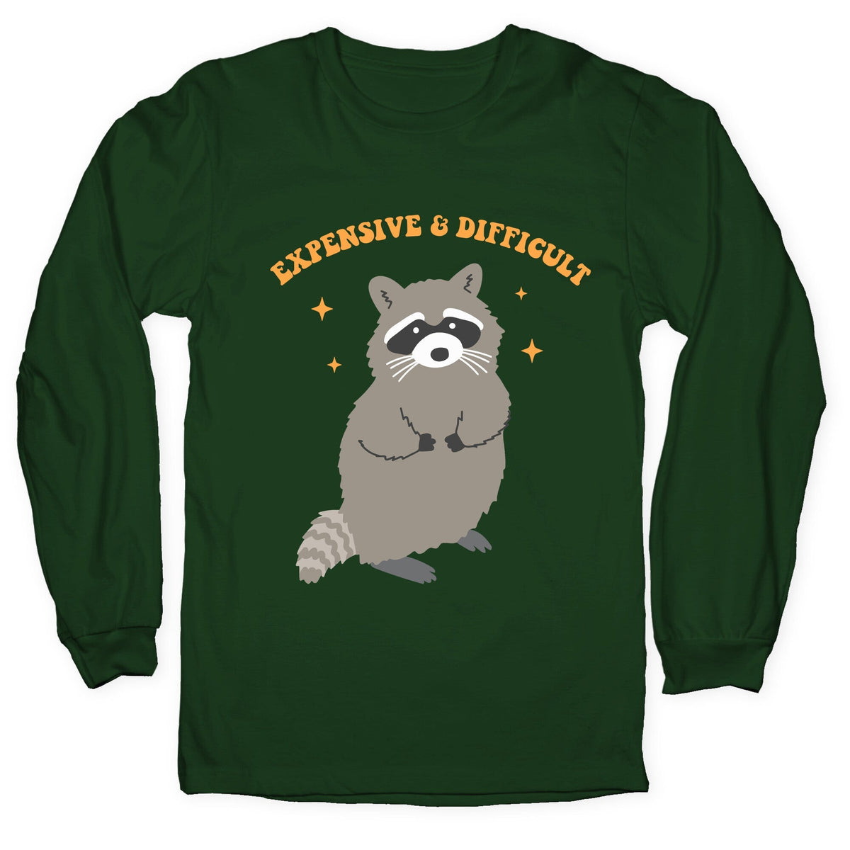 Expensive and Difficult Longsleeve Tee Unisex