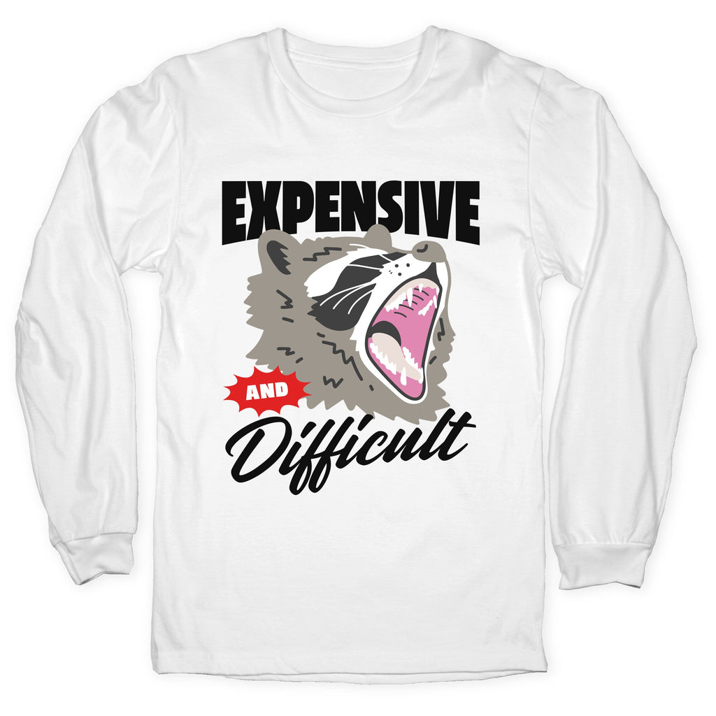 Expensive and Difficult Raccoon Longsleeve Tee Unisex