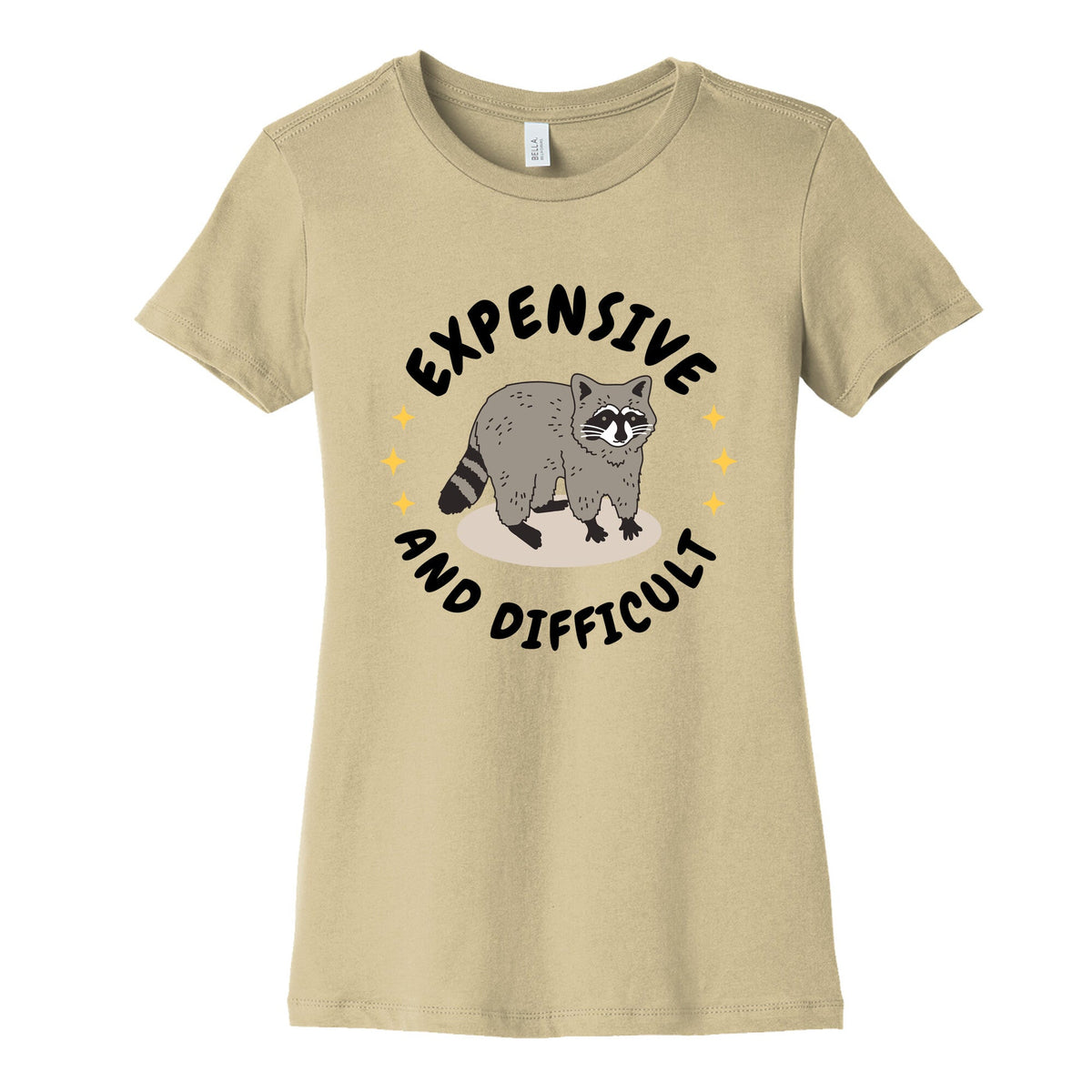 Expensive and Difficult Trash Animal Womens Cotton Tee Unisex