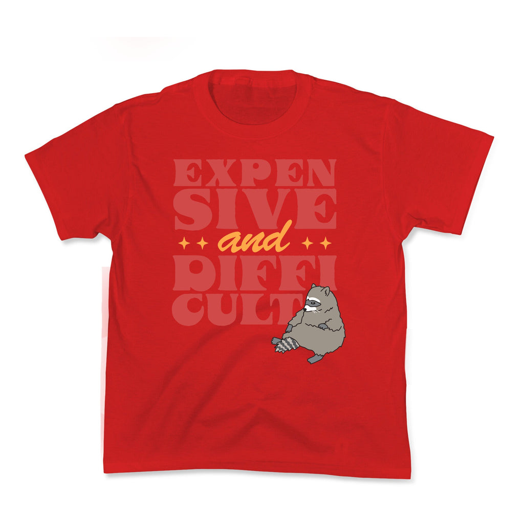 Raccoon Expensive and Difficult Kids Tee Unisex