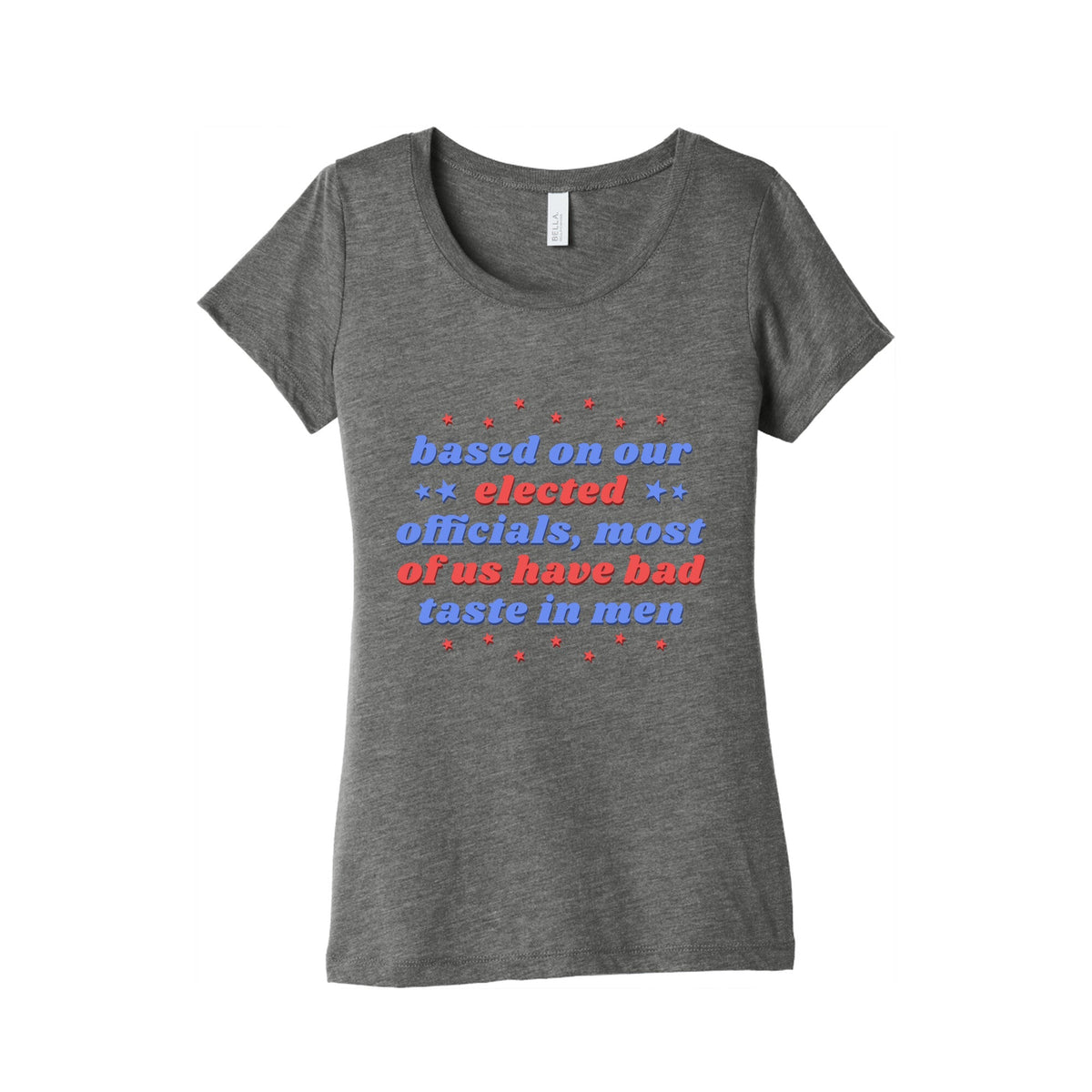 Bad Taste In Men Womens Triblend Tee Unisex