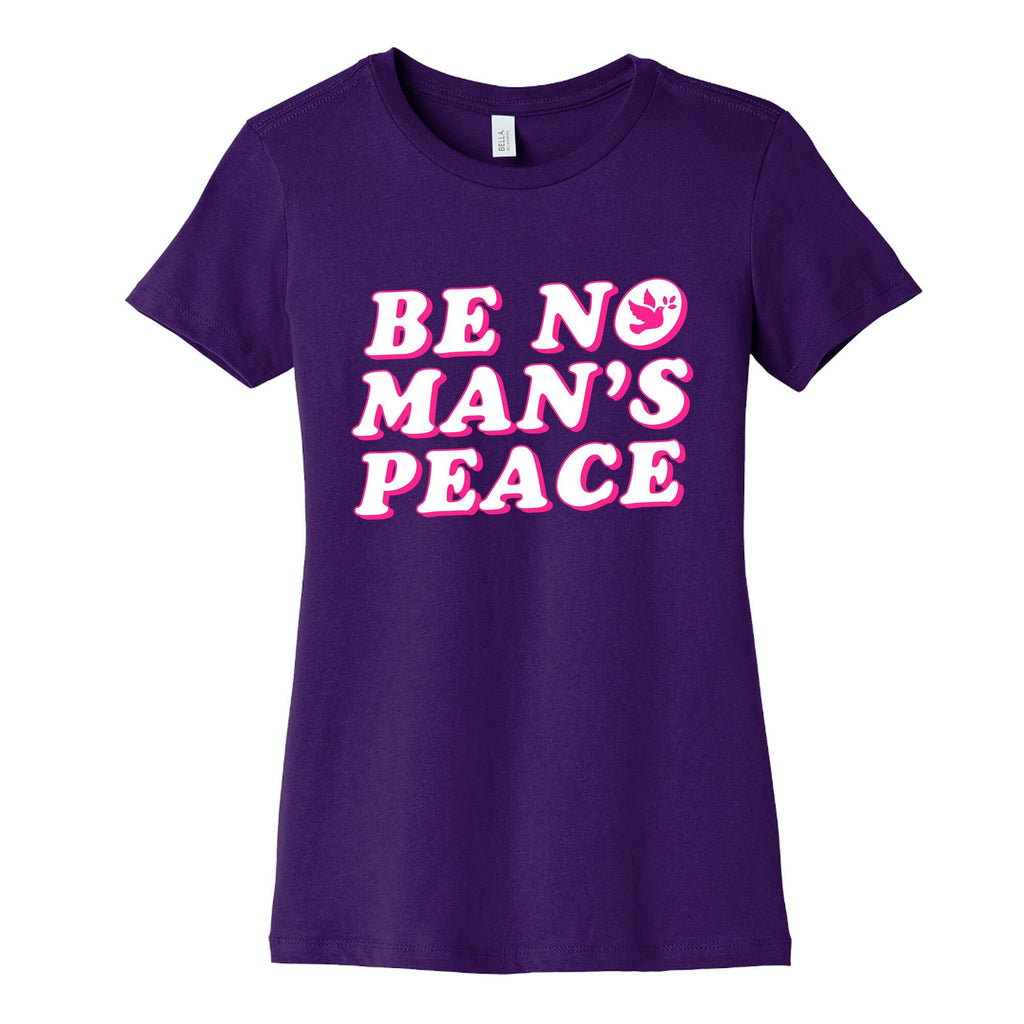 Be No Mans Peace Womens Cotton Tee Unisex