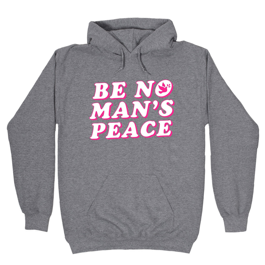 Be No Mans Peace Unisex