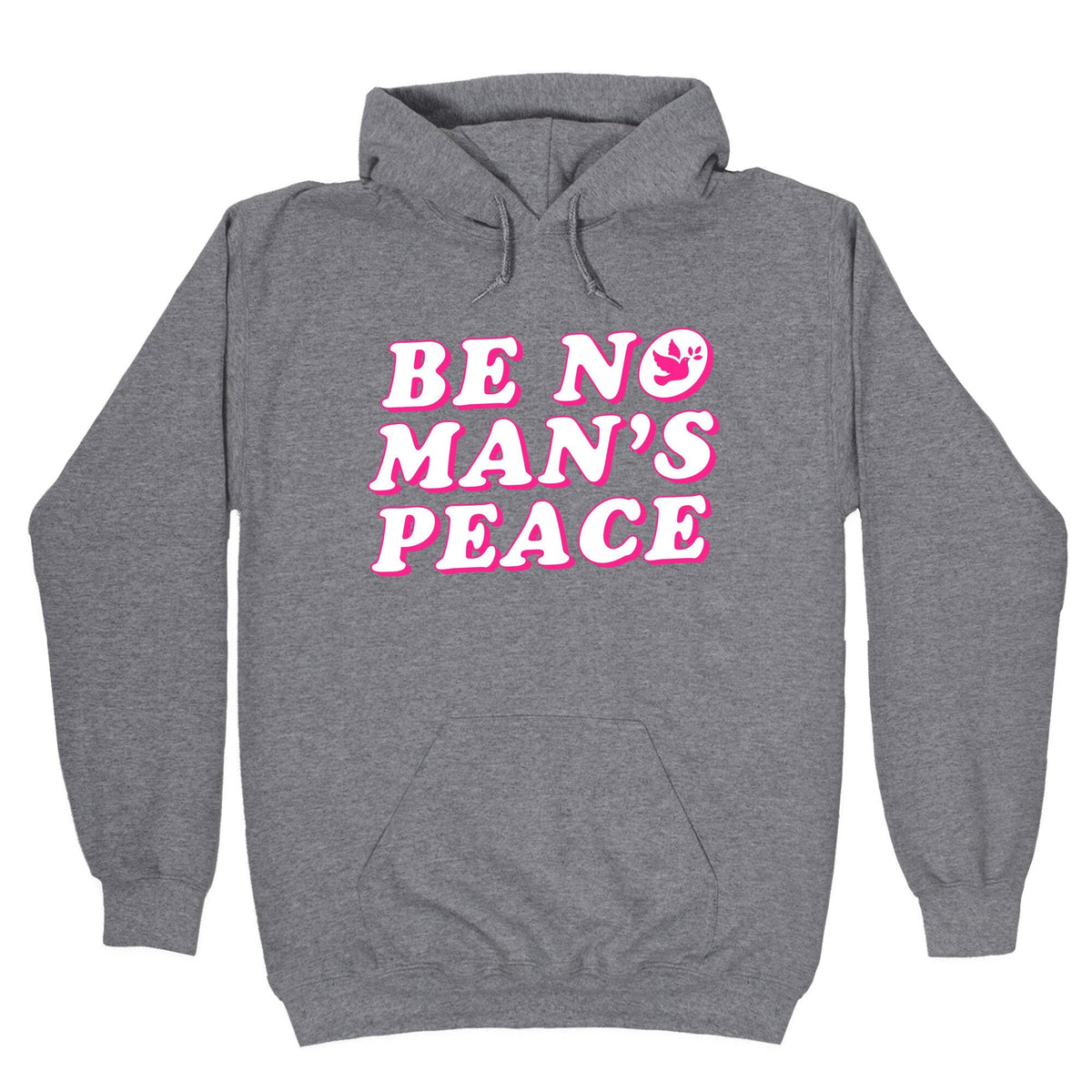 Be No Mans Peace Unisex