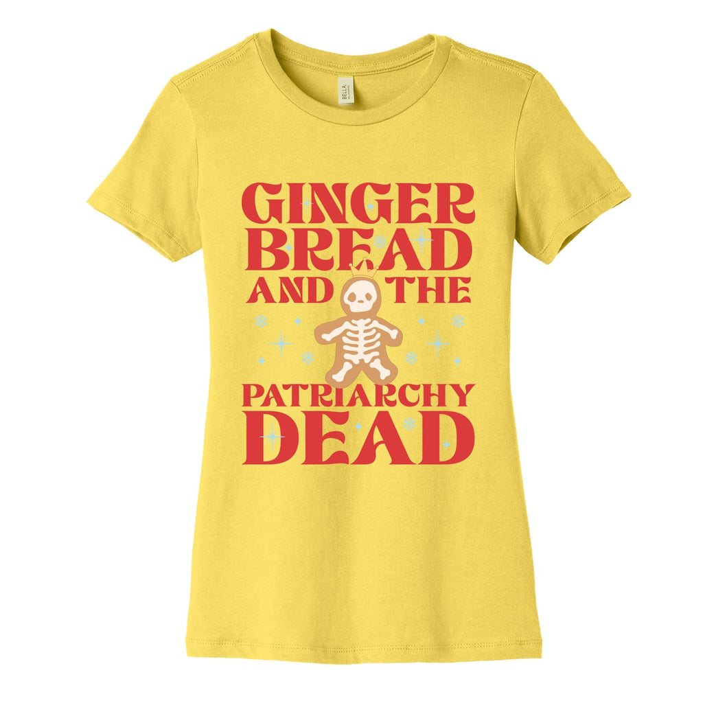 Gingerbread & The Patriarchy Dead Womens Cotton Tee Unisex