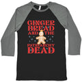 Gingerbread & The Patriarchy Dead Baseball Tee Unisex