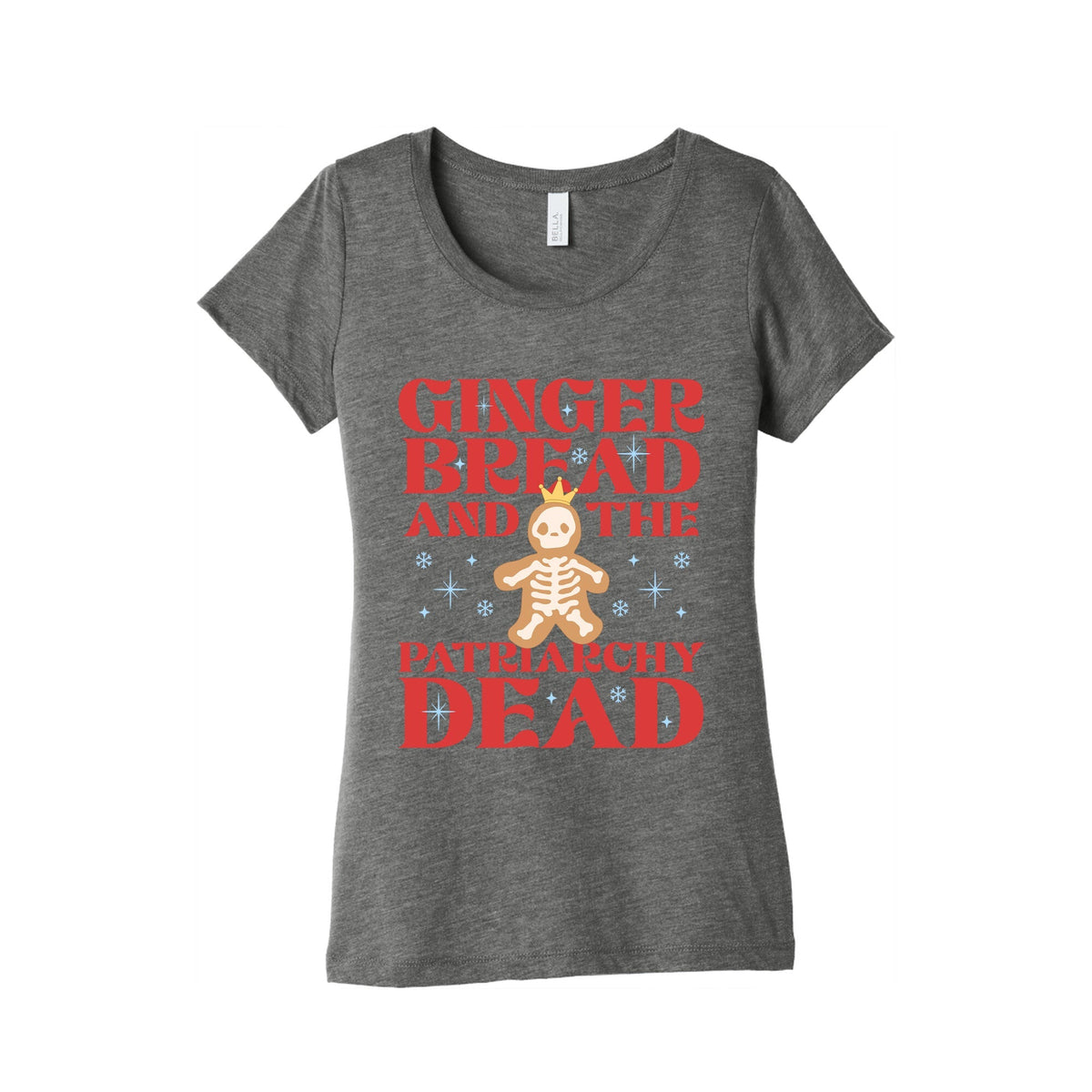 Gingerbread & The Patriarchy Dead Womens Triblend Tee Unisex