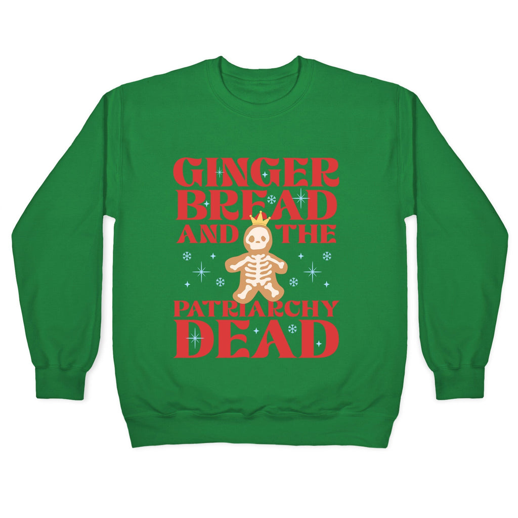 Gingerbread & The Patriarchy Dead Crewneck Unisex