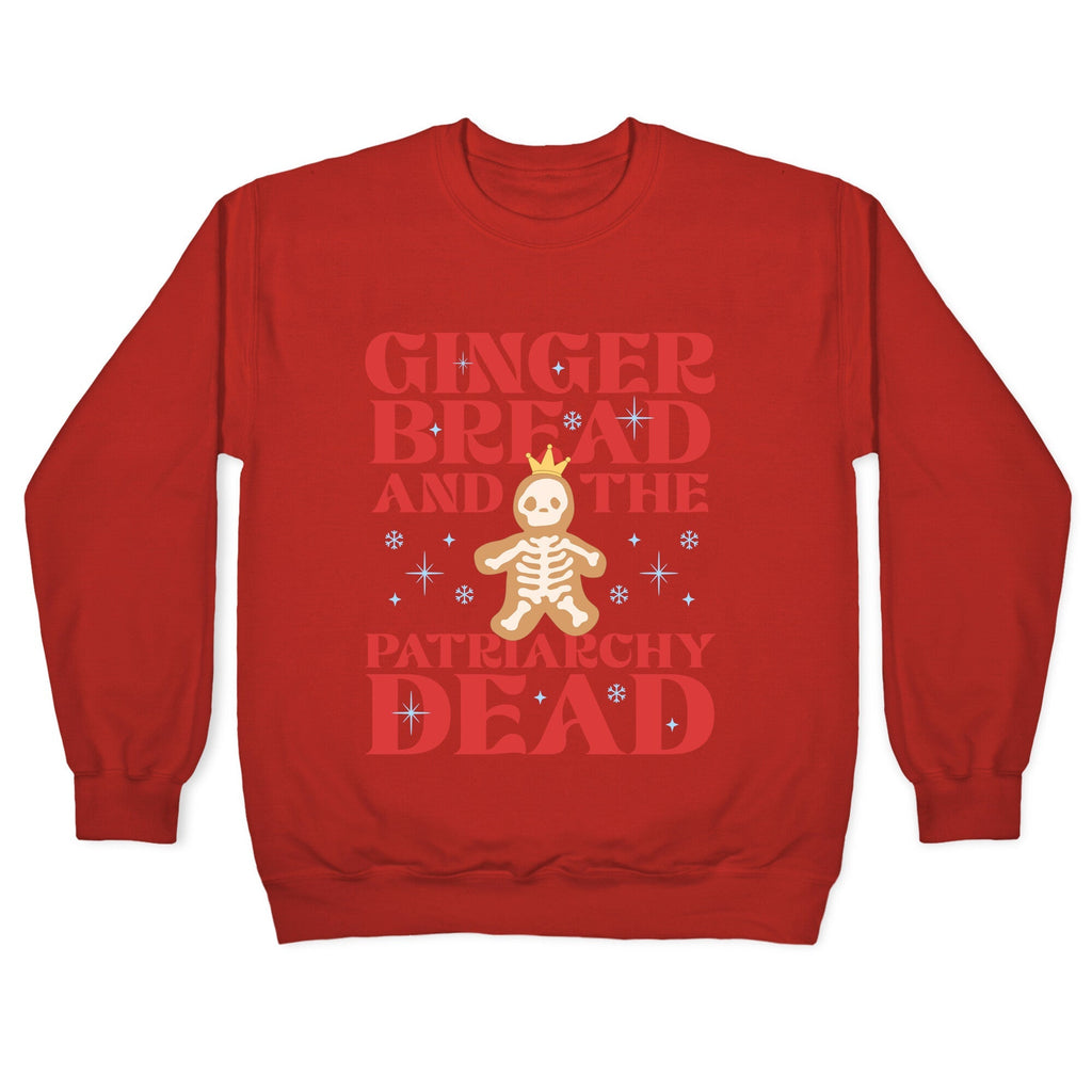 Gingerbread & The Patriarchy Dead Crewneck Unisex