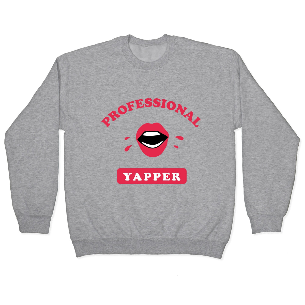 Professional Yapper Crewneck Unisex