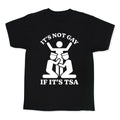 Its Not Gay If Its TSA Kids Tee Unisex