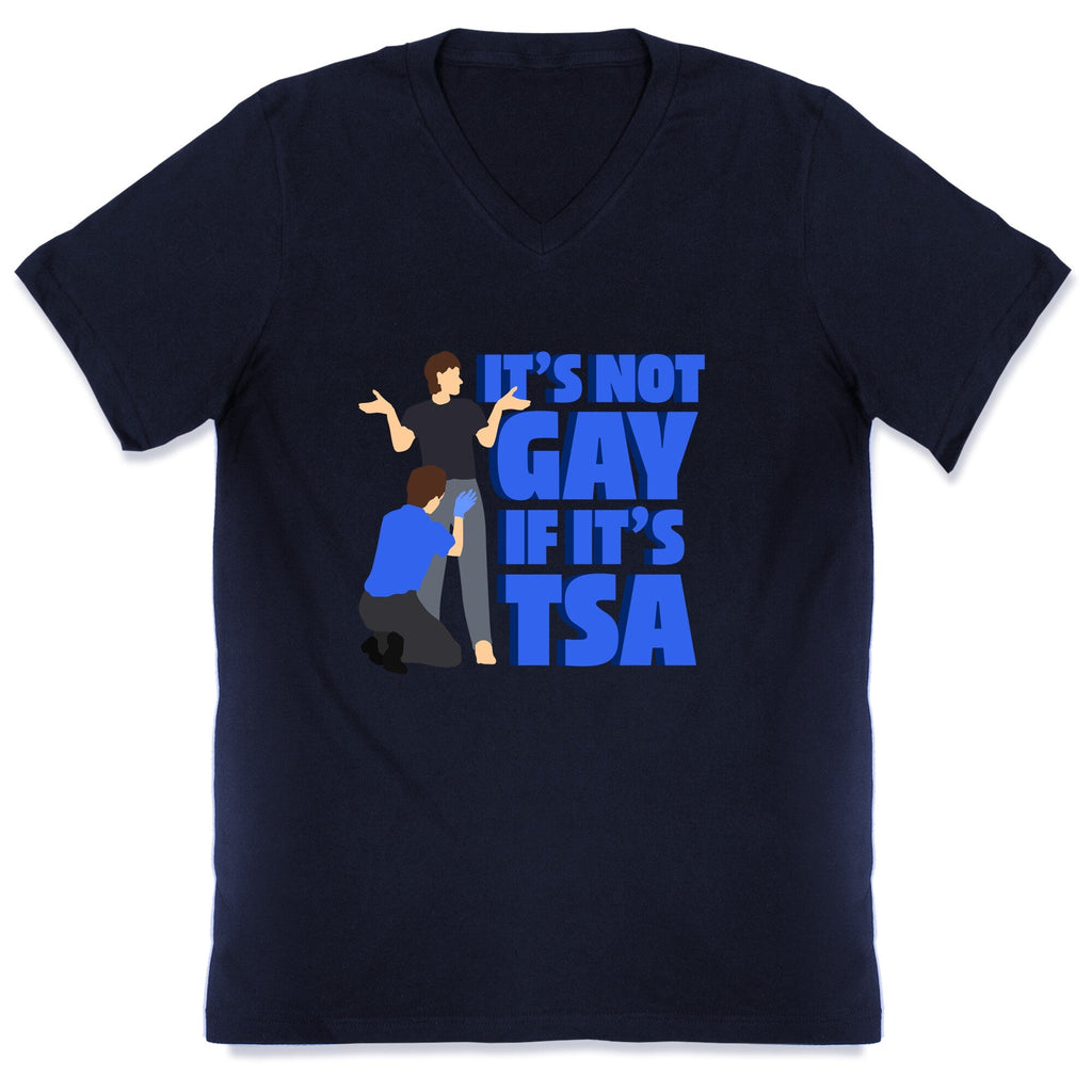 Its Not Gay If Its TSA Blue Text V-Neck Unisex