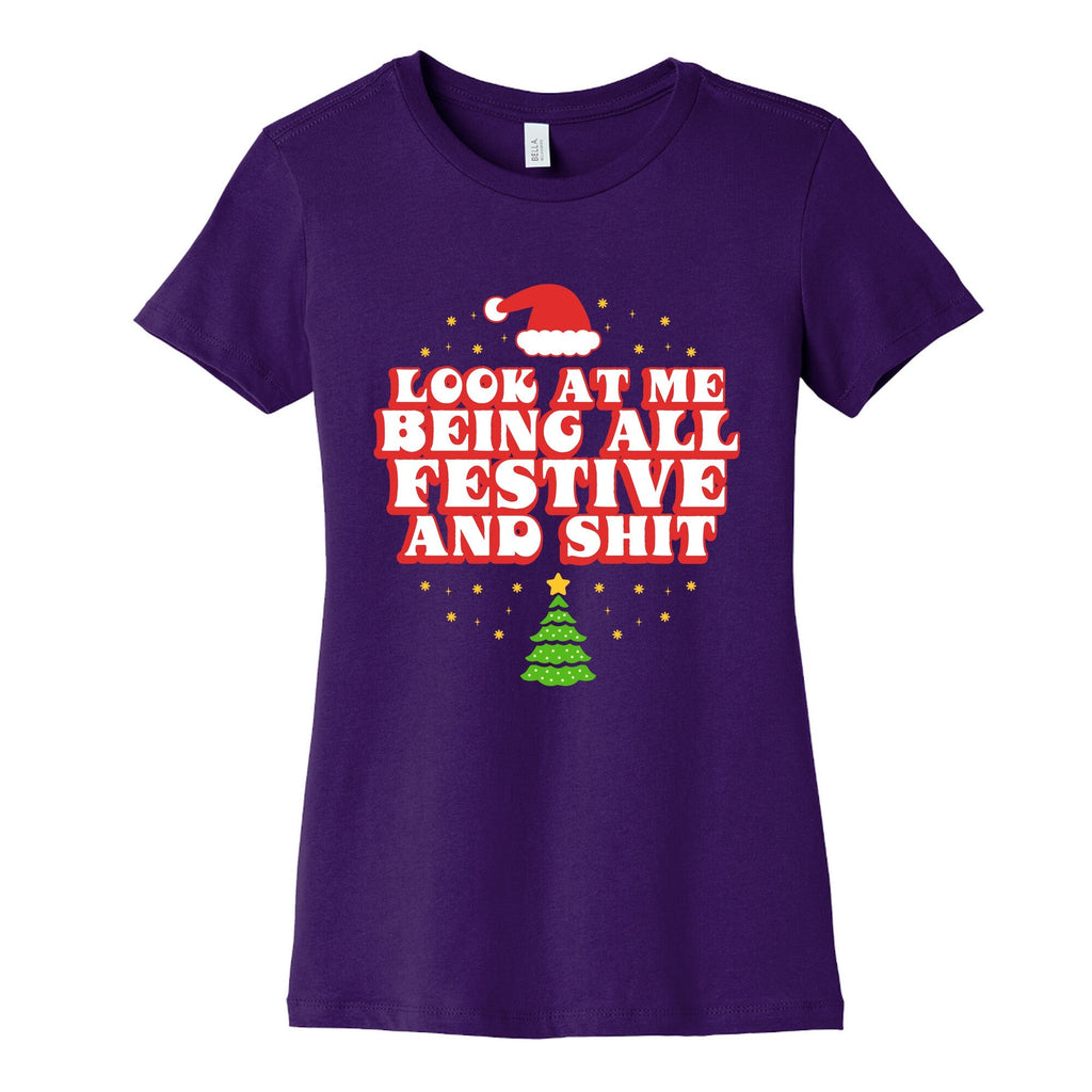 Look At Me Being All Festive Womens Cotton Tee Unisex