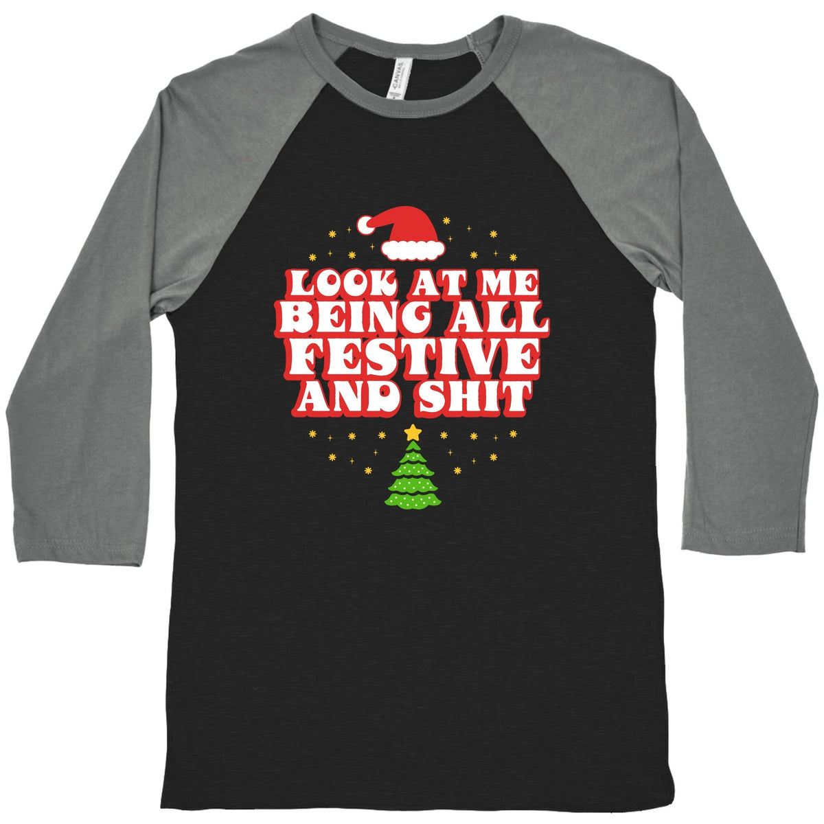 Look At Me Being All Festive Baseball Tee Unisex