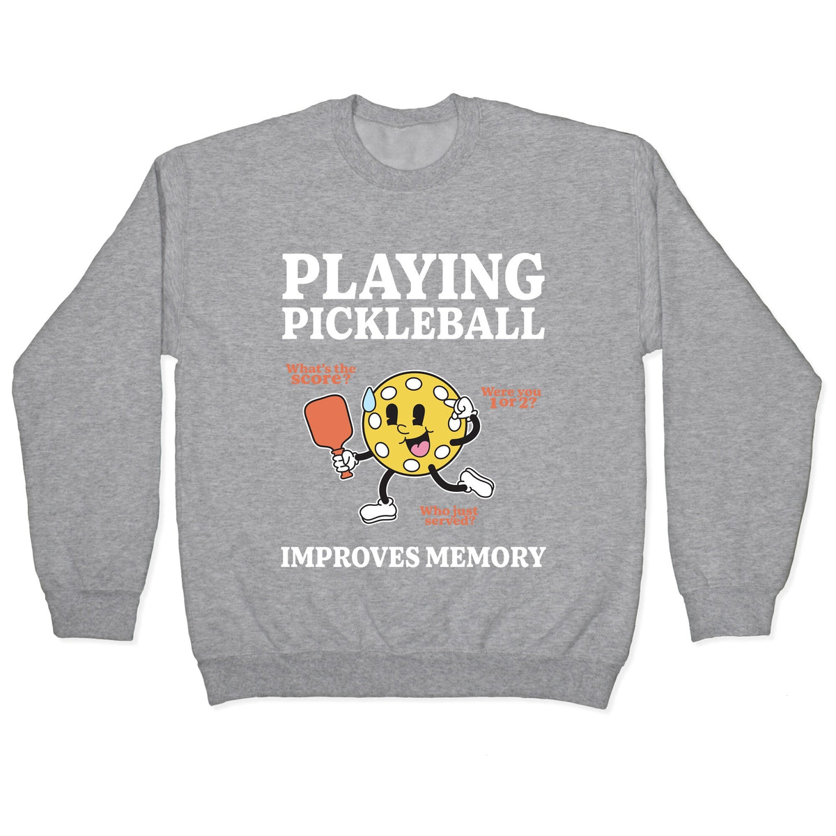 Playing Pickleball Improves Memory Crewneck Unisex