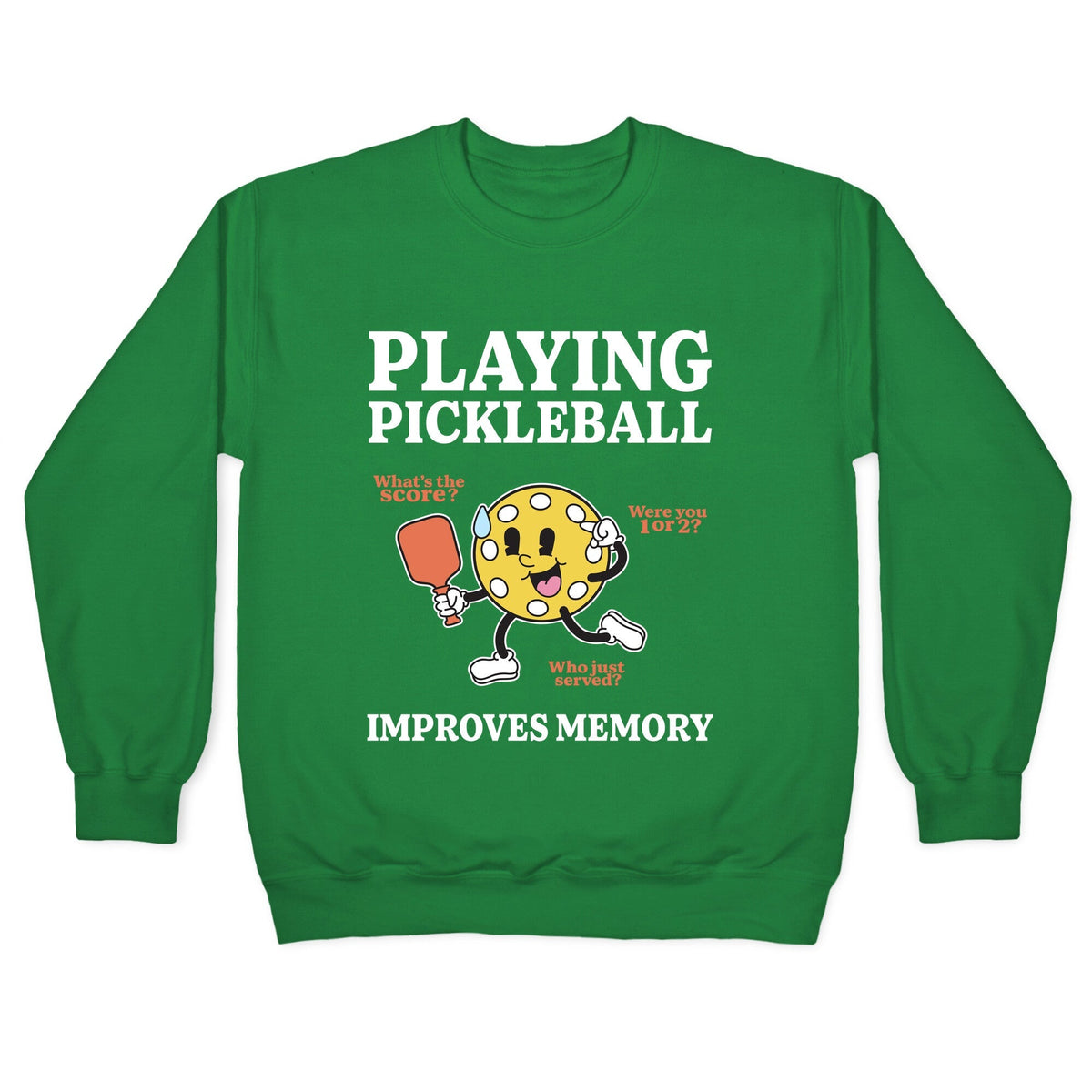 Playing Pickleball Improves Memory Crewneck Unisex
