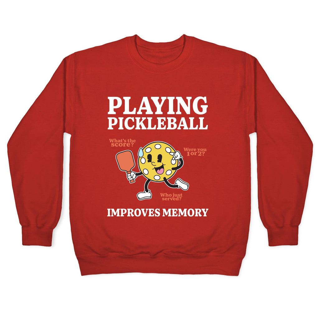 Playing Pickleball Improves Memory Crewneck Unisex