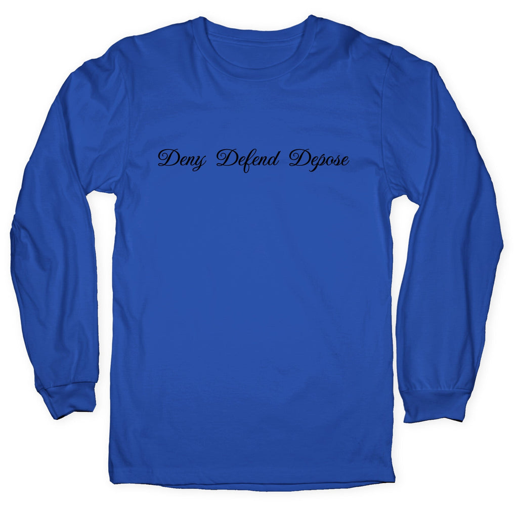 Deny Defend Depose 2 Longsleeve Tee Unisex
