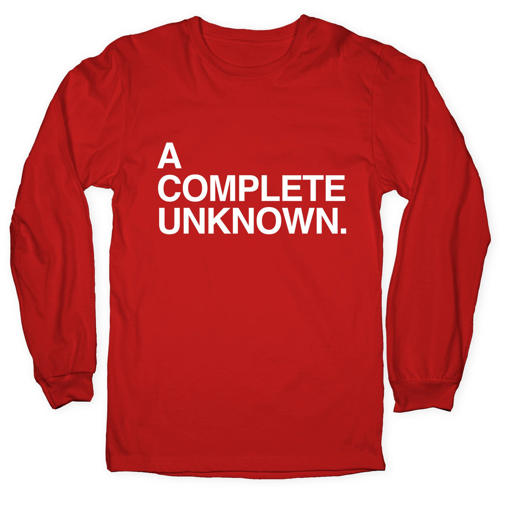 A Complete Unknown Longsleeve Tee Unisex