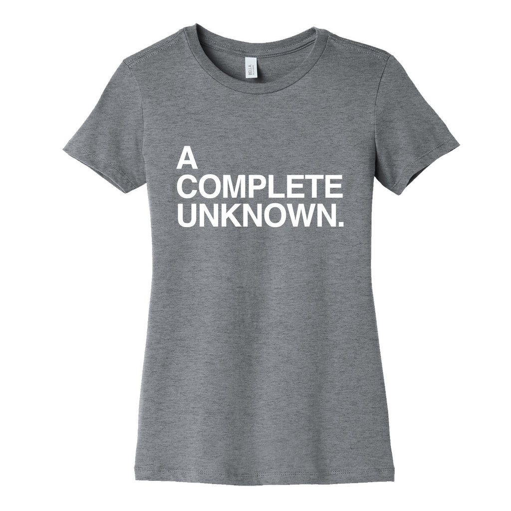 A Complete Unknown Womens Cotton Tee Unisex