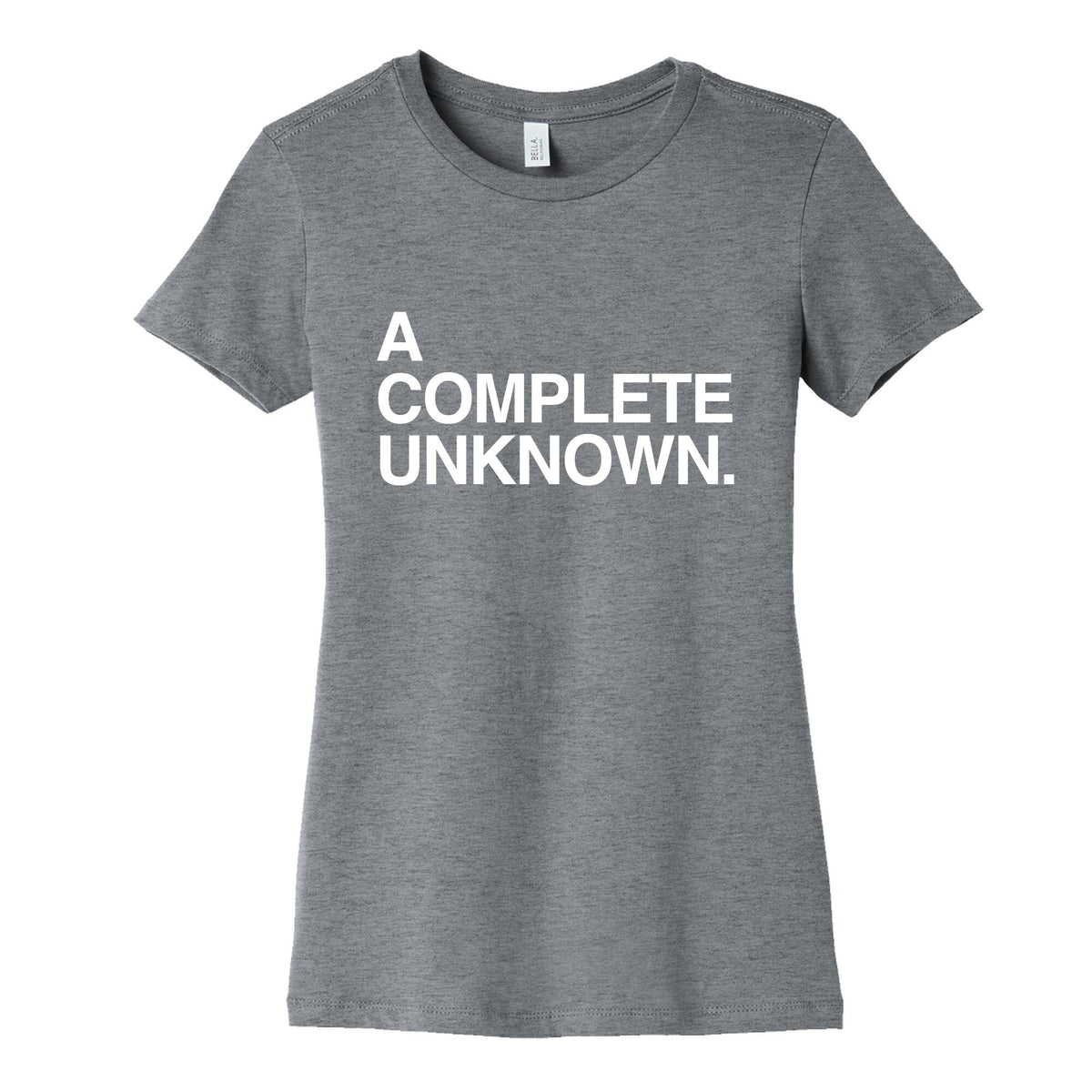 A Complete Unknown Womens Cotton Tee Unisex