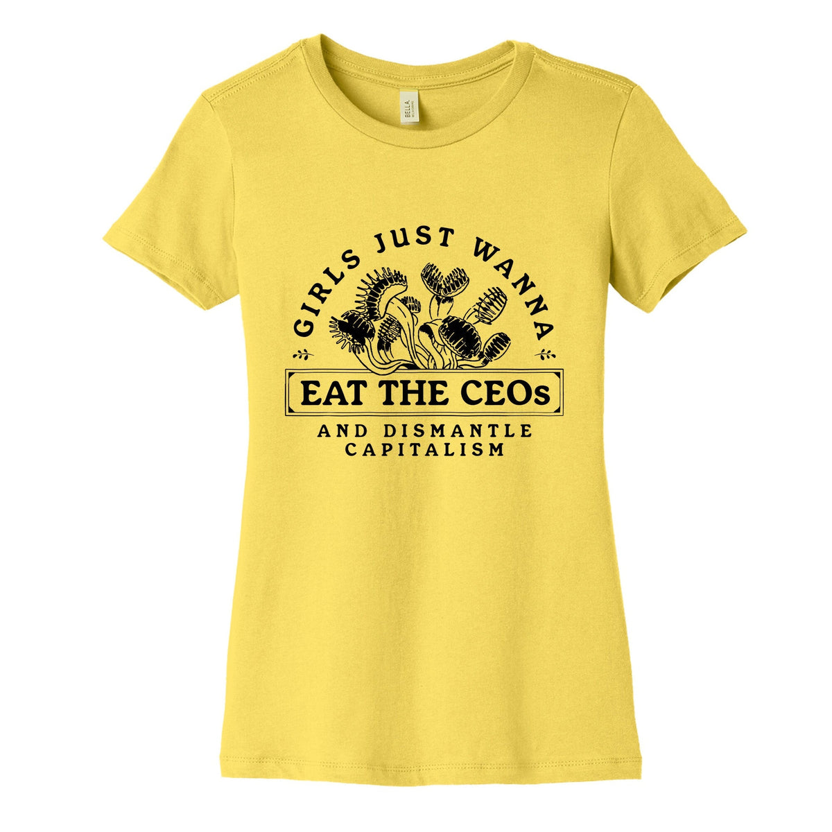 Girls Just Wanna Eat The CEOs Womens Cotton Tee Unisex