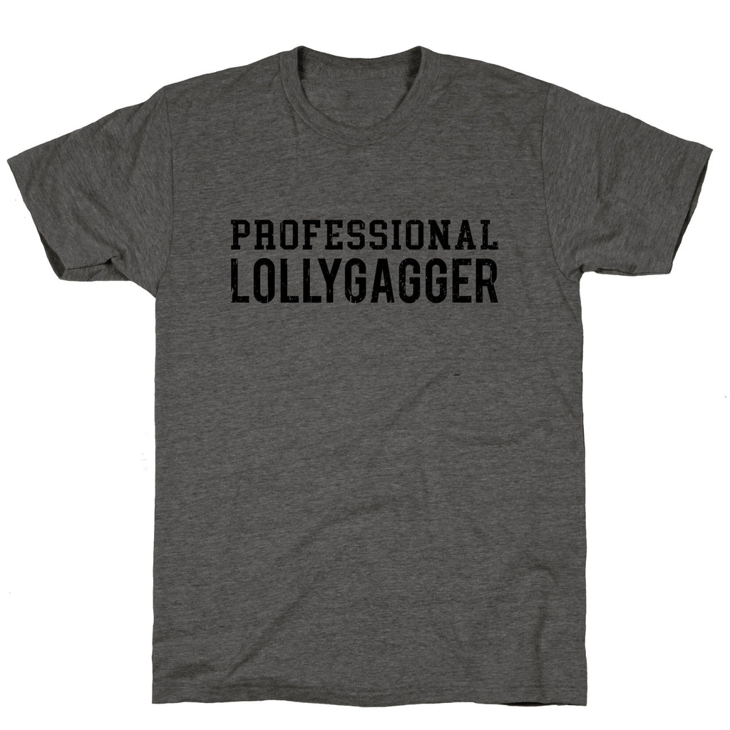 Professional Lollygagger Unisex Triblend Tee Unisex