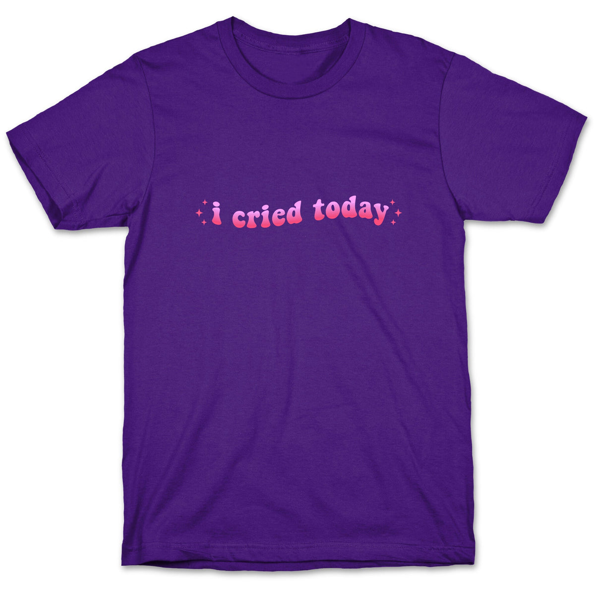 I Cried Today Pink Unisex