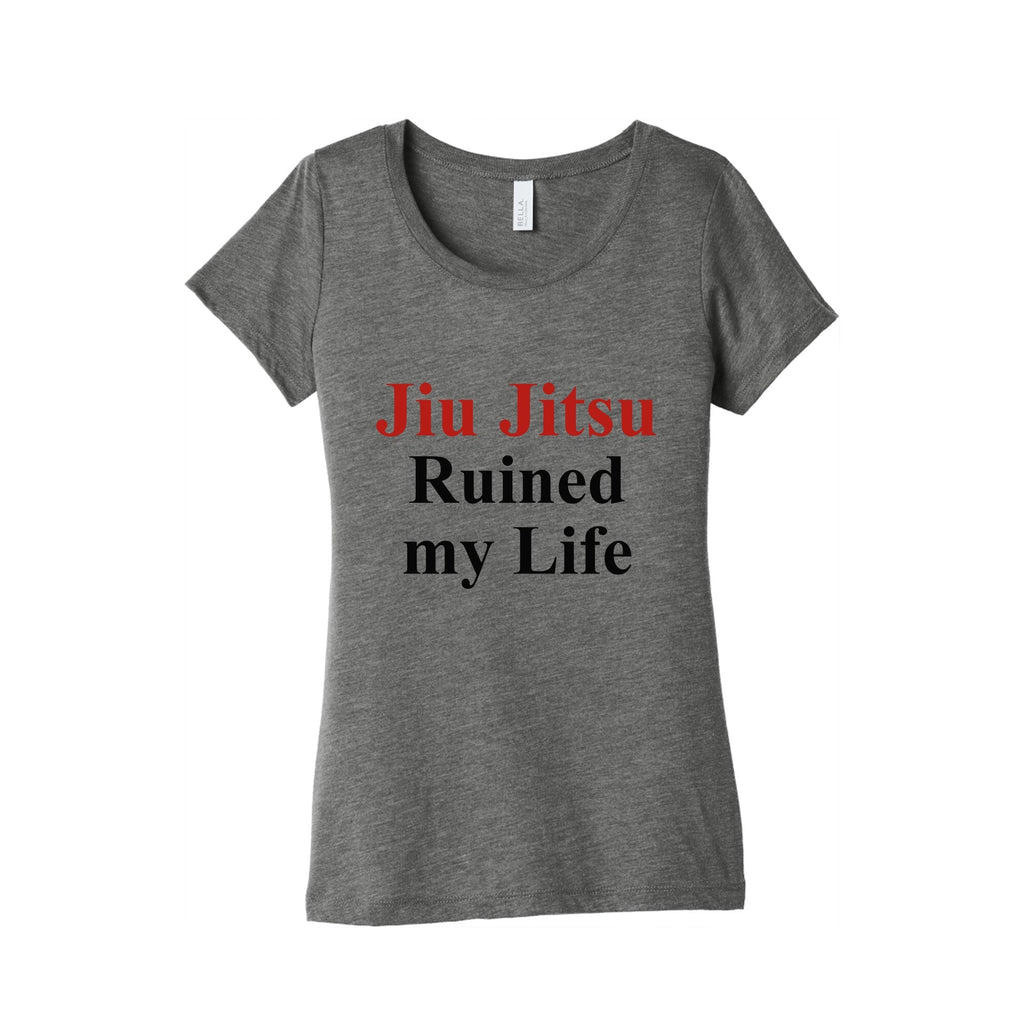 Brady Ju Jujitsu Ruined My Life Womens Triblend Tee Unisex