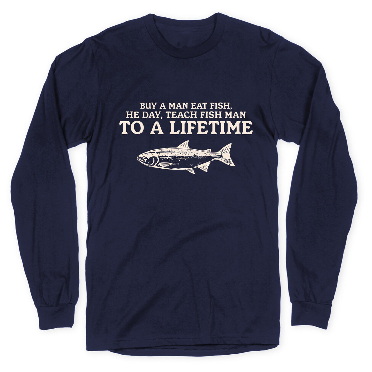 Buy A Man Eat Fish Longsleeve Tee Unisex