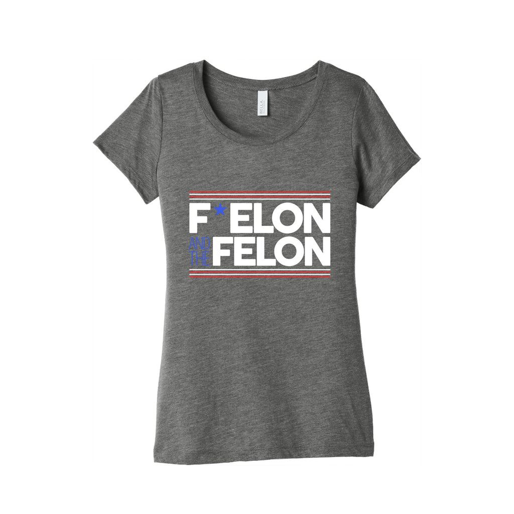 F Elon And The Felon Womens Triblend Tee Unisex