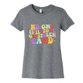 No One Is Illegal On Stolen Land Retro Womens Cotton Tee Unisex