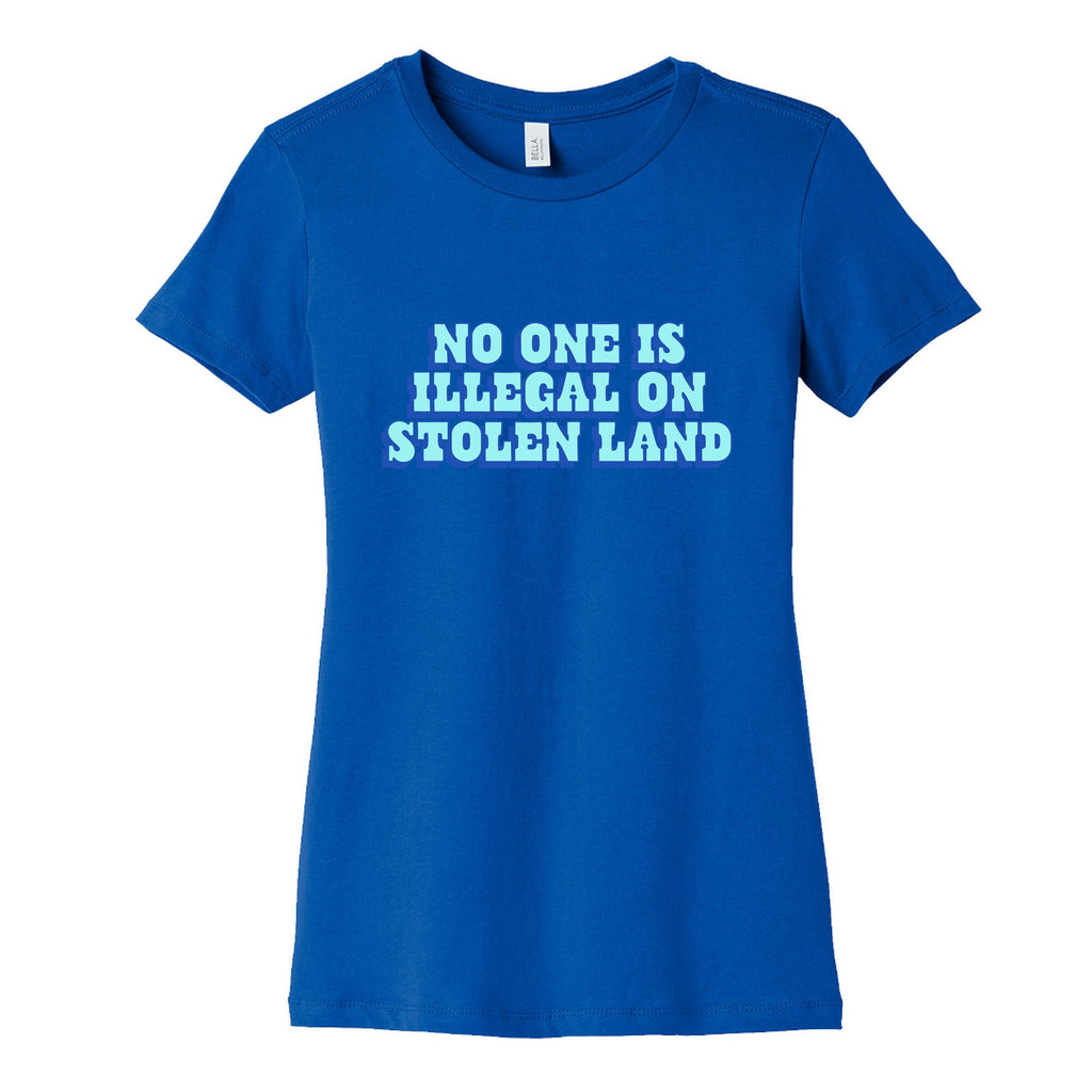 No One Is Illegal Womens Cotton Tee Unisex