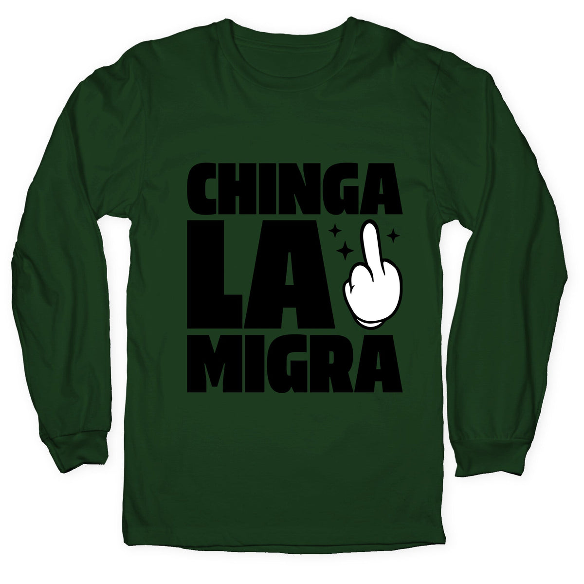 Chinga La Migra Finger Longsleeve Tee Unisex