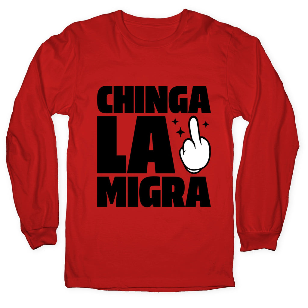 Chinga La Migra Finger Longsleeve Tee Unisex