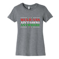 MAGA Mexicans Arent Going Anywhere Womens Cotton Tee Unisex