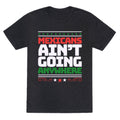 Mexicans Arent Going Anywhere MAGA Unisex Triblend Tee Unisex