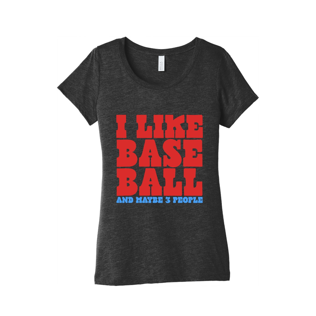 I Like Baseball Maybe 3 People Womens Triblend Tee Unisex
