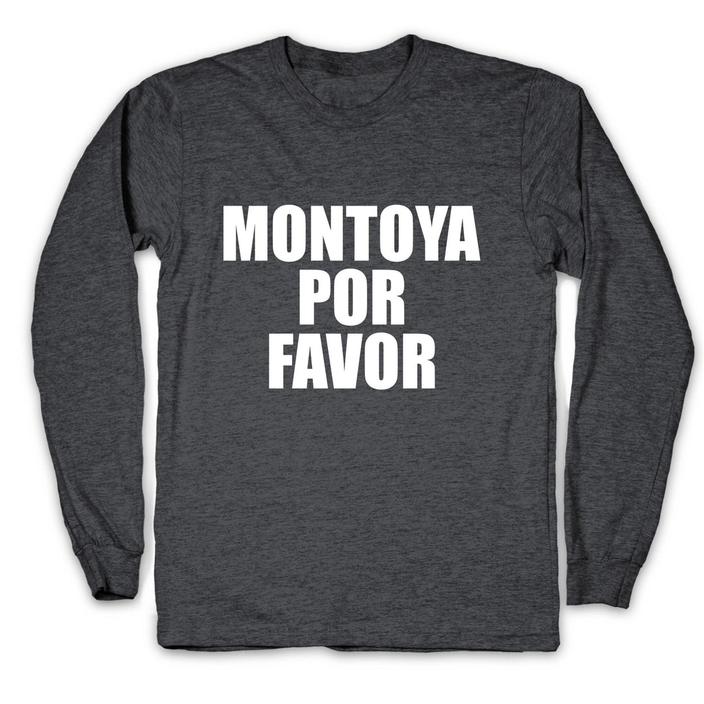 Montoya Por Favor Text Longsleeve Tee Unisex