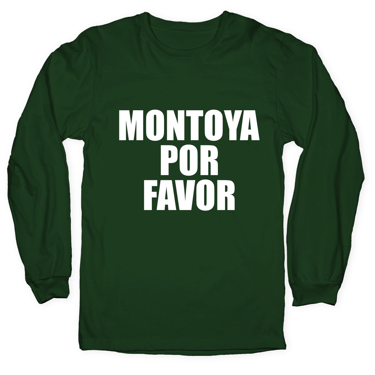 Montoya Por Favor Text Longsleeve Tee Unisex