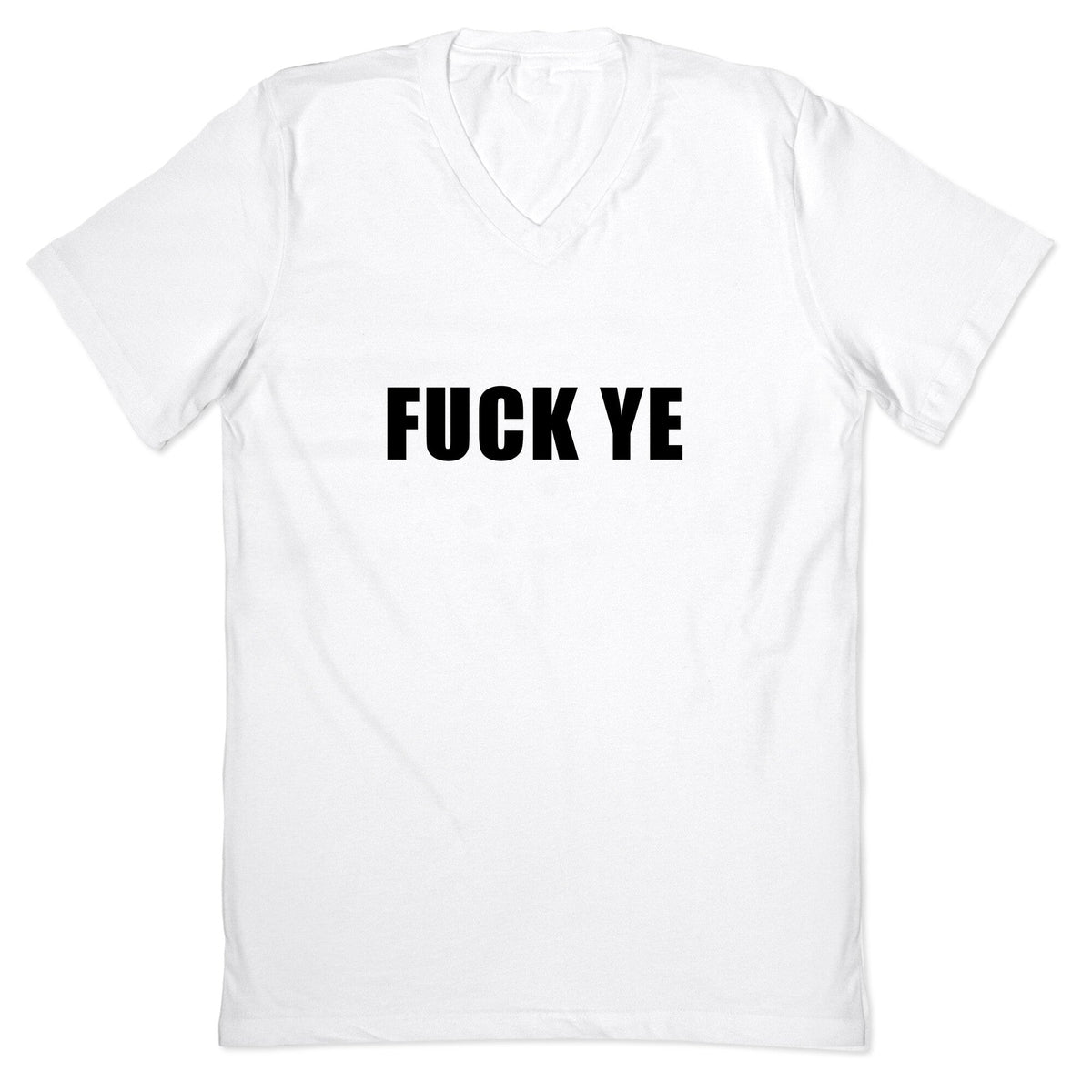 Fuck Ye V-Neck Unisex