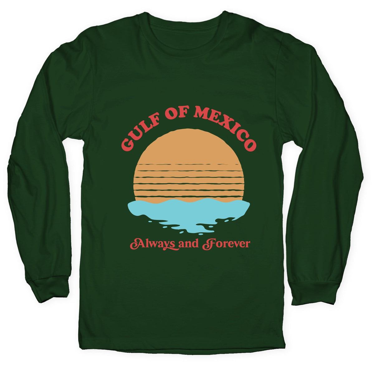 Gulf of Mexico Always Forever Longsleeve Tee Unisex