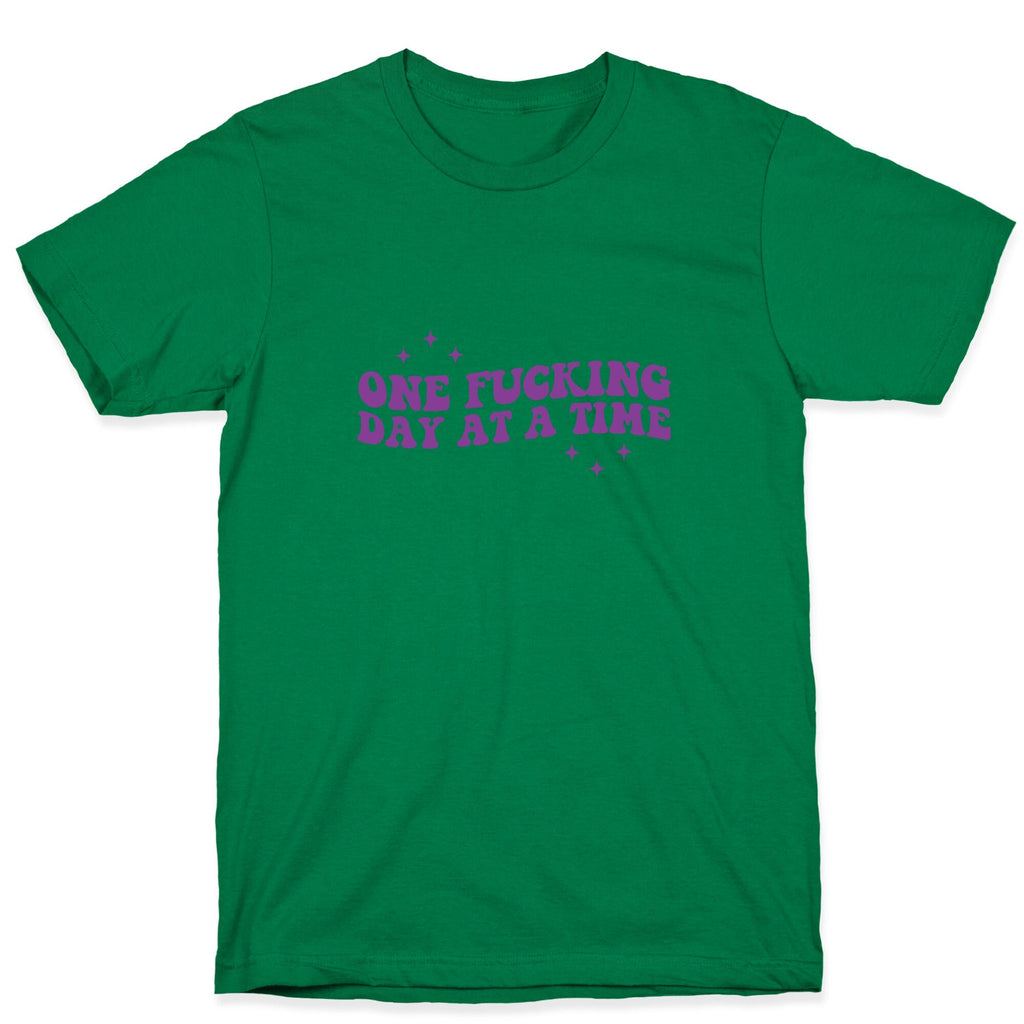 One Fucking Day At A Time Unisex