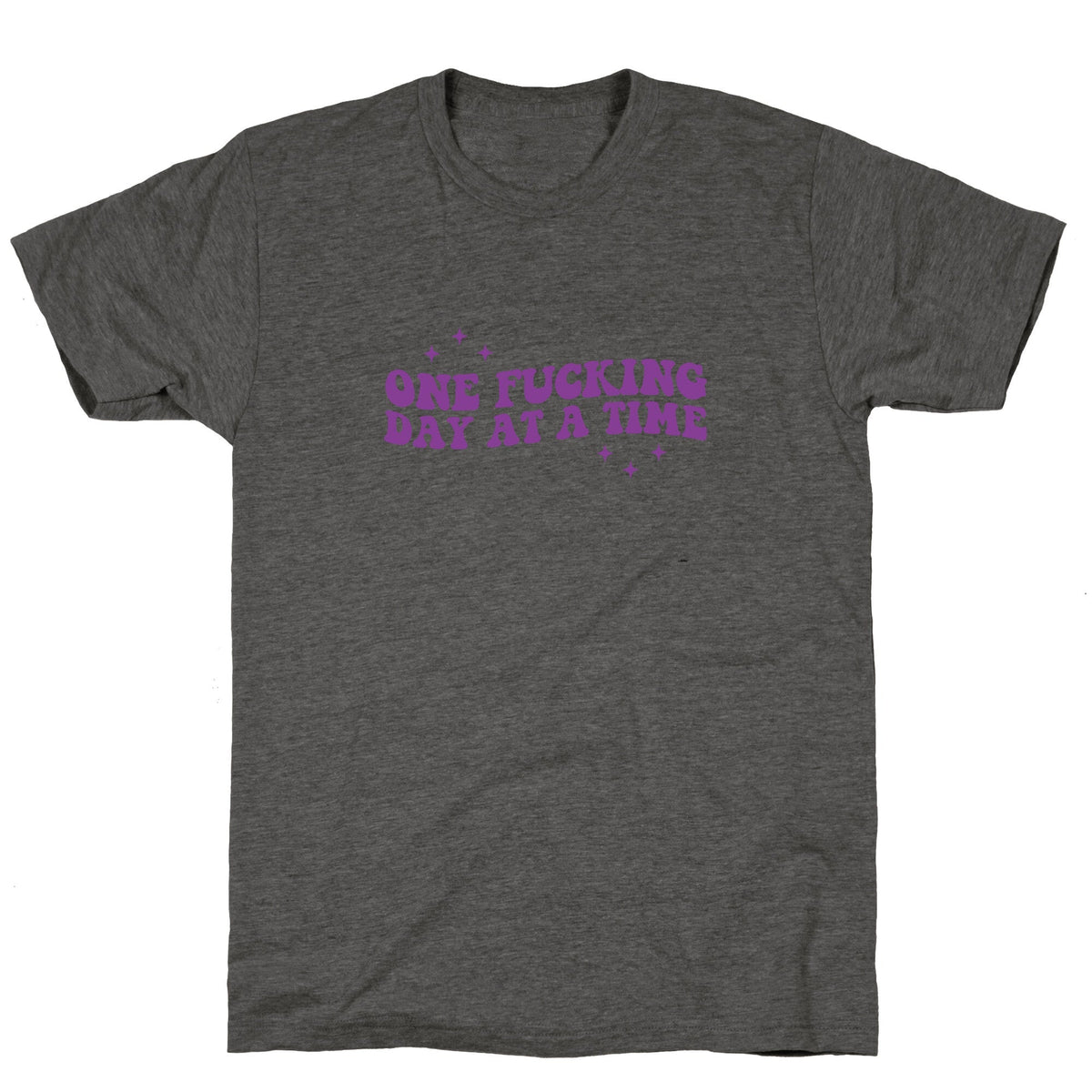 One Fucking Day At A Time Unisex Triblend Tee Unisex